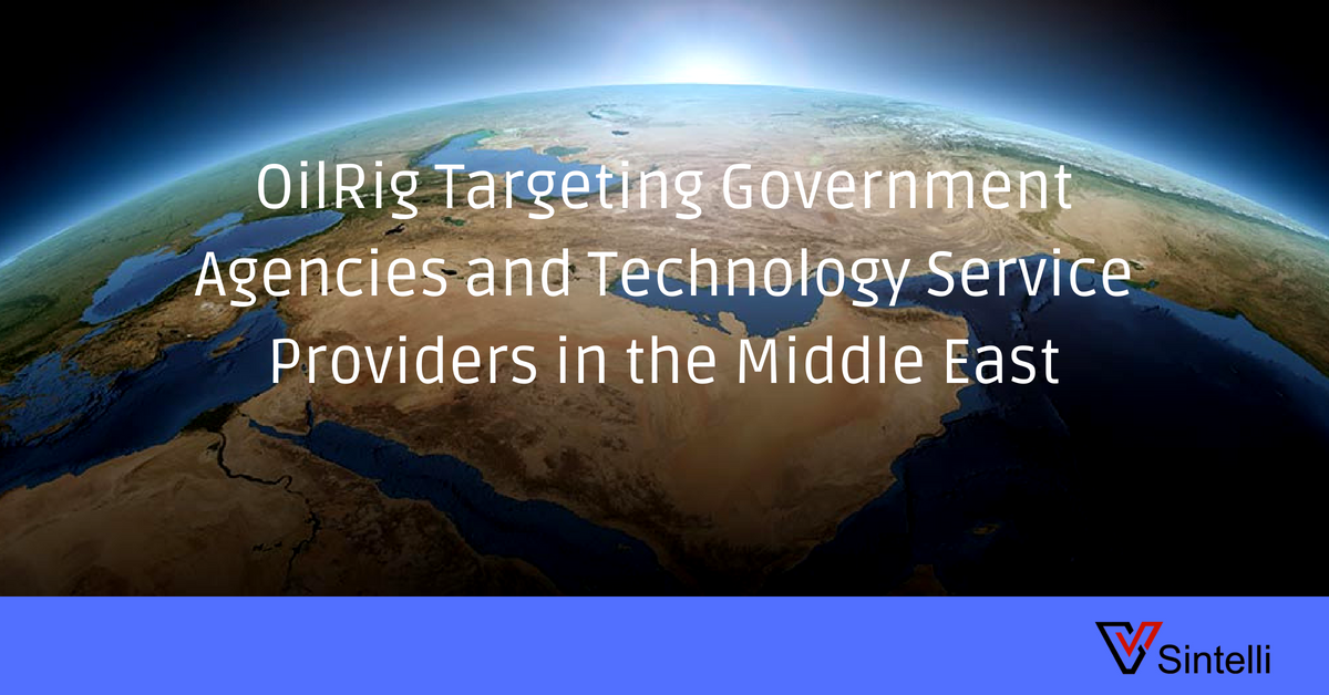 OilRig Targeting Government Agencies and Technology Service Providers in the Middle East